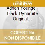 Adrian Younge - Black Dynamite Original Motion Picture Score cd