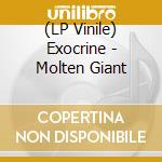 (LP Vinile) Exocrine - Molten Giant