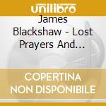 James Blackshaw - Lost Prayers And Motionless Dance cd musicale di Blackshaw James