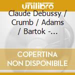 Claude Debussy / Crumb / Adams / Bartok - Milbauer: Images cd