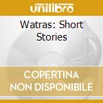 Watras: Short Stories cd
