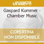 Gaspard Kummer - Chamber Music cd