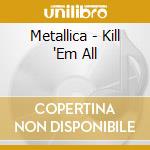 Metallica - Kill 'Em All cd