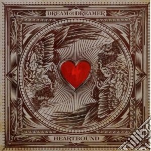 Dream On Dreamer - Heartbound cd musicale di Dream on dreamer