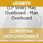 (LP Vinile) Man Overboard - Man Overboard lp vinile di Man Overboard