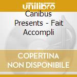 Canibus Presents - Fait Accompli