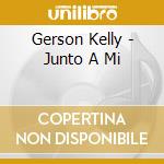 Gerson Kelly - Junto A Mi cd