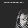 (LP Vinile) Will Beeley - Passing Dream cd