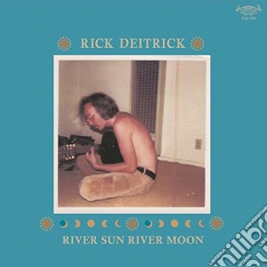 (LP Vinile) Rick Deitrick - River Sun River Moon lp vinile di Rick Deitrick