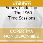 Sonny Clark Trio - The 1960 Time Sessions cd