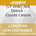 (LP Vinile) Rick Deitrick - Coyote Canyon lp vinile