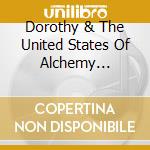Dorothy & The United States Of Alchemy Moskowitz - Under An Endless Sky cd