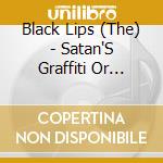 Black Lips (The) - Satan'S Graffiti Or God'S Art? cd