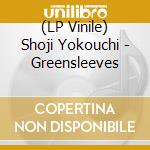 (LP Vinile) Shoji Yokouchi - Greensleeves vinile