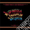 (LP Vinile) Al Di Meola / John McLaughlin / Paco De Lucia - Friday Night In San Francisco  - Live cd
