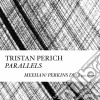 Tristan Perich - Compositions: Parallels cd