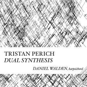 Tristan Perich - Compositions: Dual Synthesis cd musicale di Tristan Perich