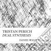 Tristan Perich - Compositions: Dual Synthesis cd