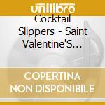 Cocktail Slippers - Saint Valentine'S Day Massacre cd