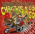 Little Steven's Underground Garage Presents Christmas A Go-Go cd