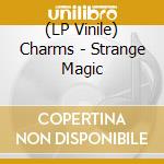 (LP Vinile) Charms - Strange Magic vinile