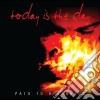 Today Is The Day - Pain Is A Warning cd