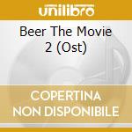Beer The Movie 2 (Ost) cd