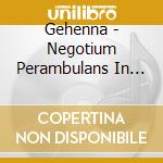 Gehenna - Negotium Perambulans In Tenebr cd