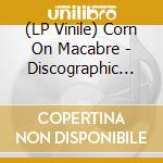 (LP Vinile) Corn On Macabre - Discographic Violence vinile