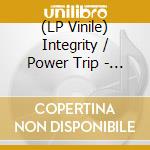 (LP Vinile) Integrity / Power Trip - Split vinile