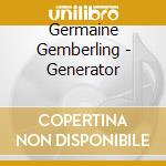 Germaine Gemberling - Generator cd