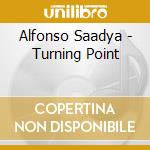 Alfonso Saadya - Turning Point cd