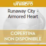 Runaway City - Armored Heart cd