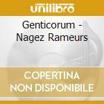 Genticorum - Nagez Rameurs cd