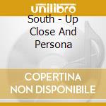 South - Up Close And Persona cd
