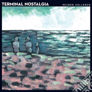 Reuben Hollebon - Terminal Nostalgia cd musicale di Hollebon Reuben