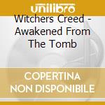 Witchers Creed - Awakened From The Tomb cd