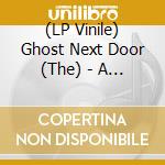 (LP Vinile) Ghost Next Door (The) - A Feast For The Sixth Sense