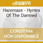 Hazemaze - Hymns Of The Damned cd