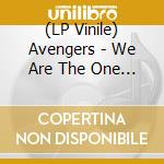 (LP Vinile) Avengers - We Are The One (7') vinile