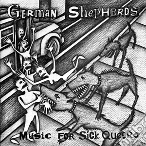 (LP Vinile) German Shepherds - Music For Sick Queers (Lp+7