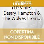 (LP Vinile) Destry Hampton & The Wolves From Hell - Angel Of Madness (7') vinile