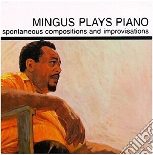 (LP Vinile) Charles Mingus - Mingus Plays Piano lp vinile di Charles Mingus