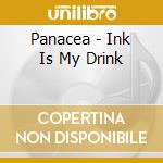 Panacea - Ink Is My Drink cd