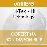 Hi-Tek - Hi Teknology cd