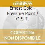 Ernest Gold - Pressure Point / O.S.T. cd