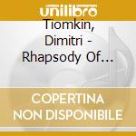 Tiomkin, Dimitri - Rhapsody Of Steel (Ost) cd musicale di Tiomkin, Dimitri