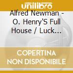 Alfred Newman - O. Henry'S Full House / Luck Of The Irish / O.S.T. cd
