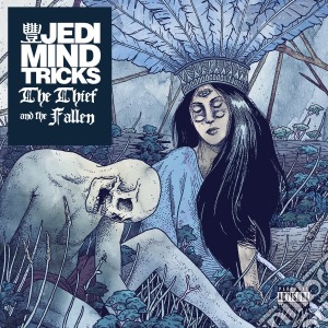 Jedi Mind Tricks - The Thief And The Fallen cd musicale di Jedi mind tricks