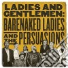 Barenaked Ladies - Ladies And Gentlemen: Barenake cd musicale di Barenaked Ladies